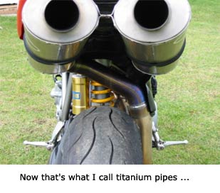 Now that's what I call a titanium pipe ...